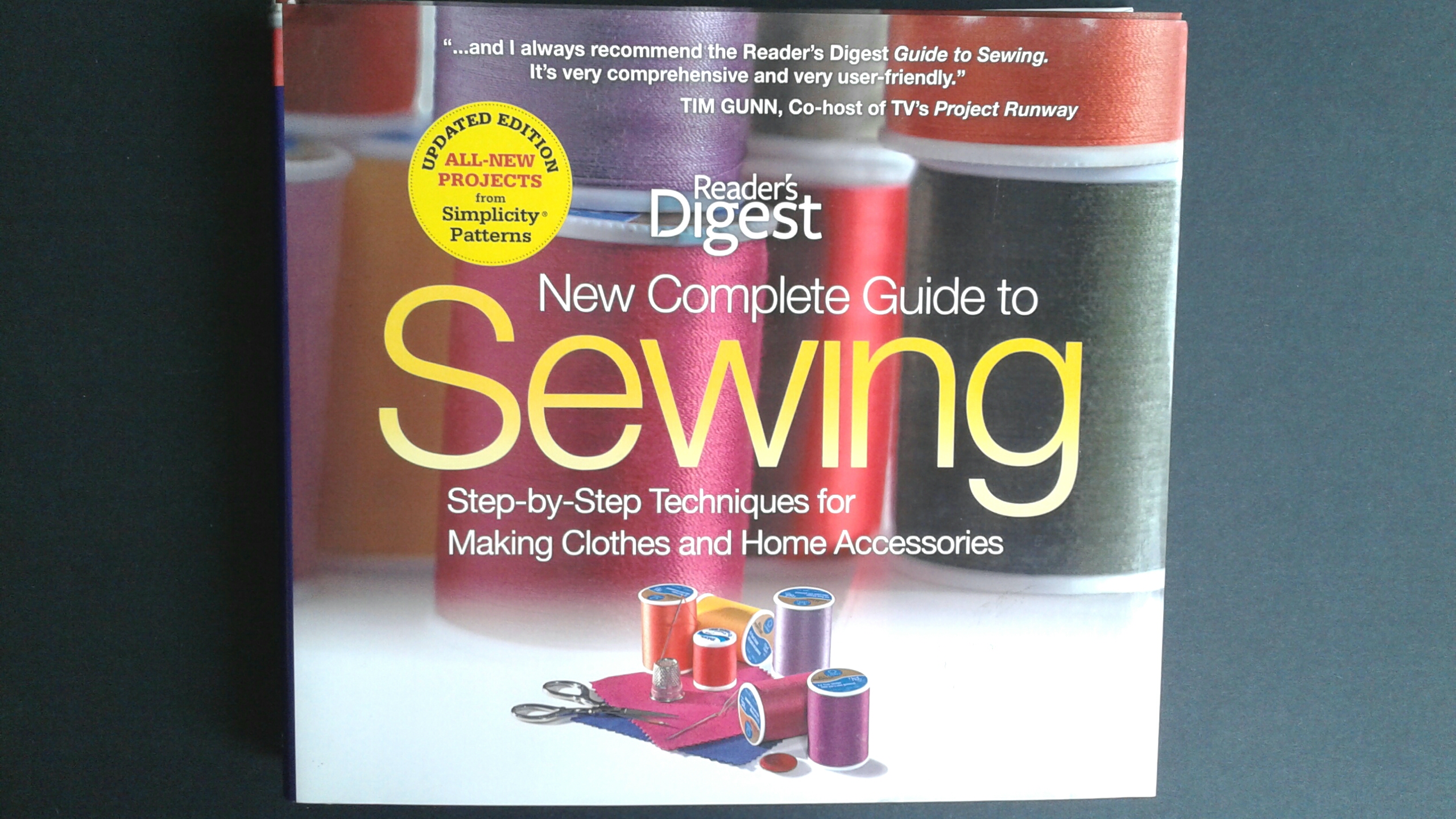 READER'S DIGEST COMPLETE GUIDE TO SEWING: Step-by-Step Techniques for  Making Clothes and Home Accessories 